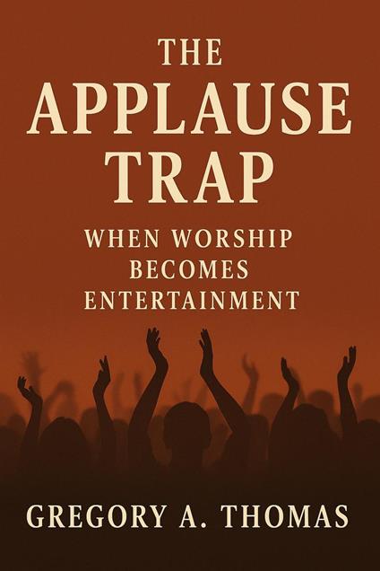 The Applause Trap