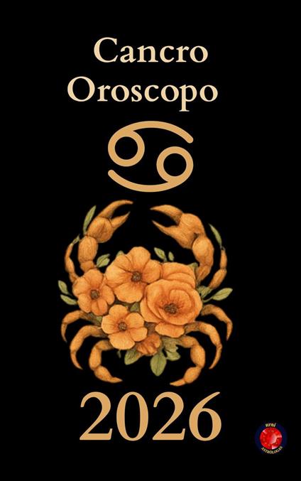 Cancro Oroscopo 2026 - Alina Rubi - ebook