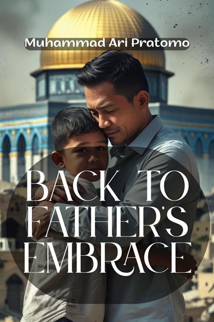 Back to Father's Embrace