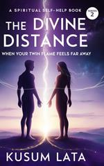 “The Divine Distance: When Your Twin Flame Feels Far Away”
