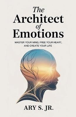 The Architect of Emotions - Ary S - cover