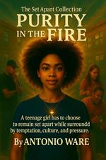 Purity in the Fire
