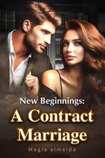 New Beginnings: A Contract Marriage