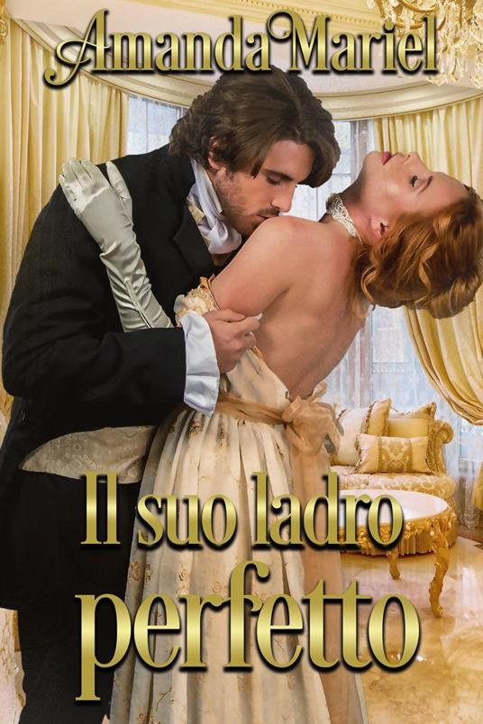 Il suo ladro perfetto - Amanda Mariel - ebook