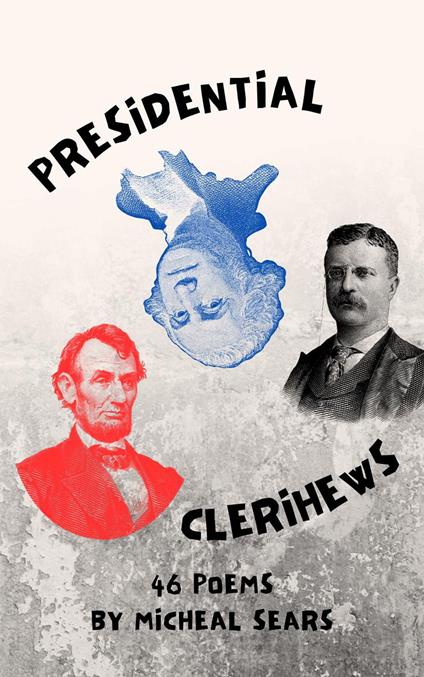 Presidential Clerihews