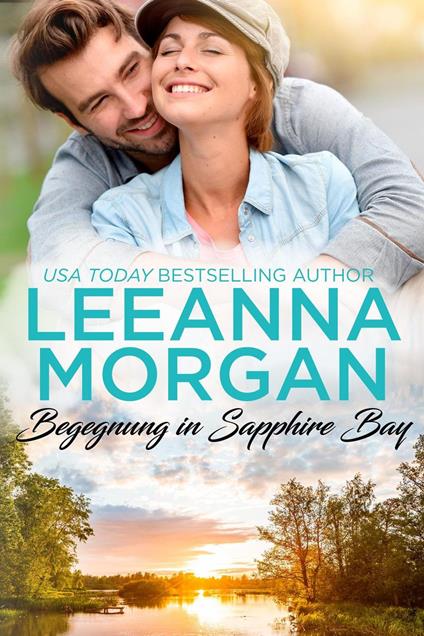 Begegnung in Sapphire Bay: Eine Kleinstadt Love Story