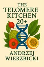 The Telomere Kitchen 20+