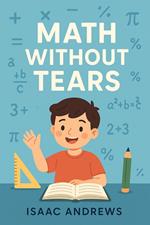 Math Without Tears