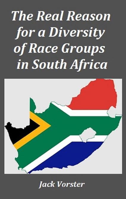 The Real Reason for a Diversity of Race Groups in South Africa