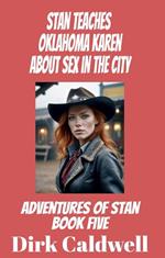 Stan Teaches Oklahoma Karen About Sex in the City