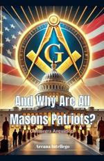 And Why Are All Masons Patriots?