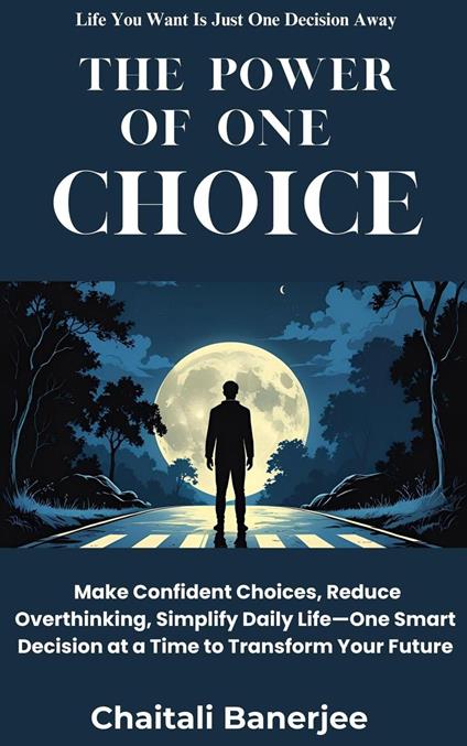 The Power of One Choice