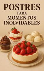 Postres para Momentos Inolvidables
