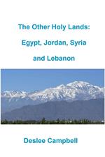 The Other Holy Lands: Egypt, Jordan, Syria and Lebanon