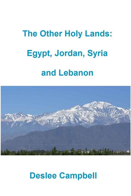 The Other Holy Lands: Egypt, Jordan, Syria and Lebanon