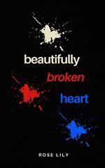 Beautifully Broken Heart