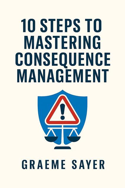 10 Steps to Mastering Consequence Management