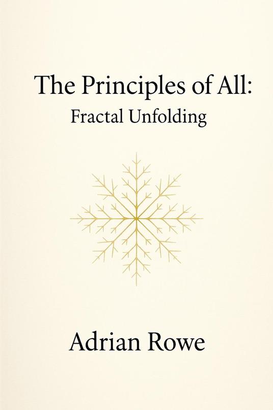 The Principles of All: Fractal Unfolding