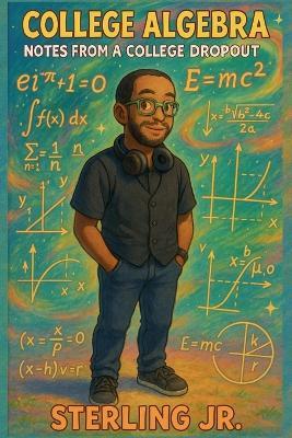 College Algebra Notes from a College Dropout - cover