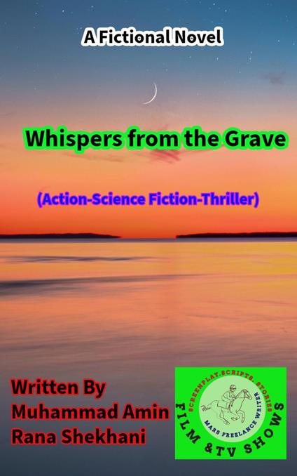Whispers from the Grave. 1. Action-Science Fiction-Thriller. Novel.