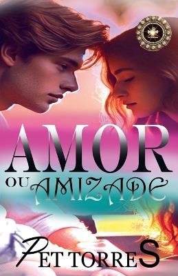 Amor ou amizade - Pet Torres - cover