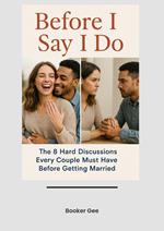 Before I Say I Do