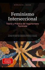 Feminismo Interseccional: Teoría y Práctica del Argumentario Feminista