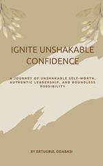 Ignite Unshakable Confidence