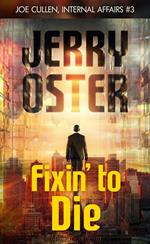 Fixin' to Die: Joe Cullen, Internal Affairs #3