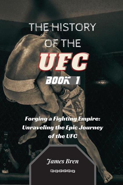 The History of the UFC Book 1