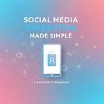 Social Media Marketing Made Simple
