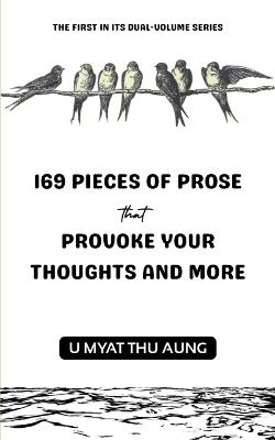 169 Pieces of Prose that Provoke Your Thoughts and More - U Myat Thu Aung - cover
