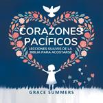 Corazones Pacíficos: Lecciones Suaves De La Biblia Para Acostarse