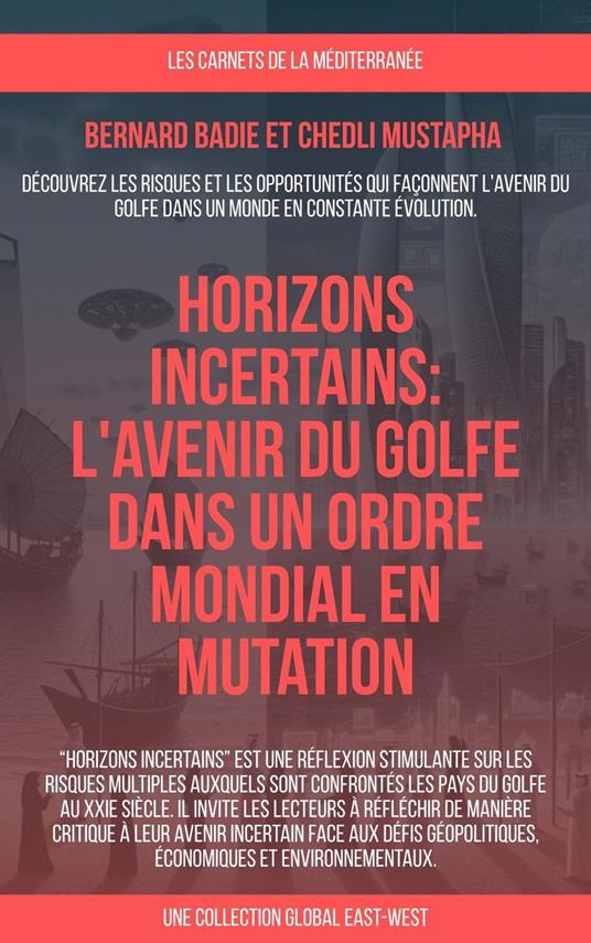 Horizons incertains: L'avenir du Golfe dans un ordre mondial en mutation