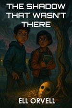 The Shadow That Wasn’t There