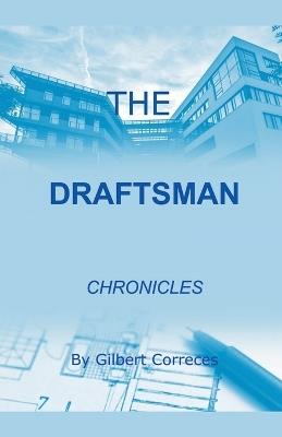 The Draftsman Chronicles - Gilbert Correces - cover