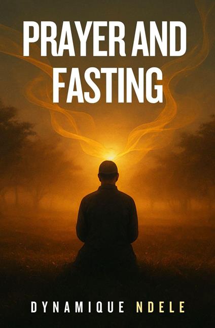 Prayer and Fasting