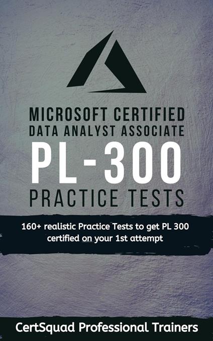 Microsoft Certified: Power BI Data Analyst Associate PL 300 Practice Tests