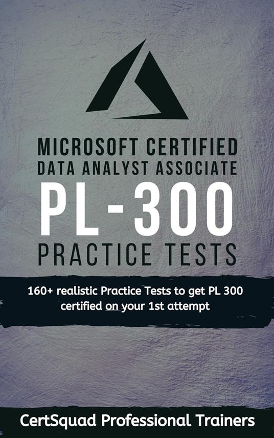 Microsoft Certified: Power BI Data Analyst Associate PL 300 Practice Tests