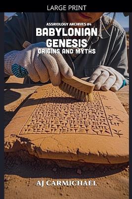 Babylonian Genesis, Origins and Myths - Aj Carmichael - cover