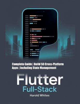 Flutter Full-Stack - Harold Whites - cover