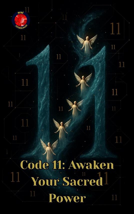 Code 11: Awaken Your Sacred Power