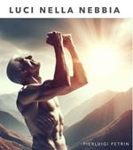 LUCI NELLA NEBBIA