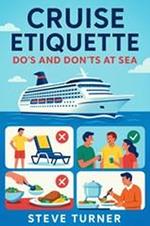 Cruise Etiquette: Do's and Dont's at Sea