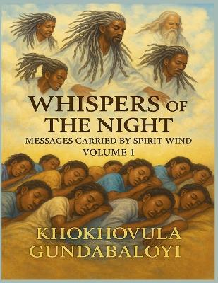 Whispers of the Night: Messages Carried by Spirit Wind Volume 1 - Khokhovula - cover