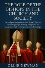 The Role of the Bishops in the Church and Society: An in-depth analysis of the 1987 Synod’s thematic focus on episcopal ministry, collegiality, and engagement with contemporary societal challenges