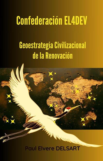 Confederación EL4DEV – Geoestrategia Civilizacional de la Renovación