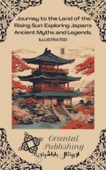 Journey to the Land of the Rising Sun Exploring Japan's Ancient Myths and Legends.