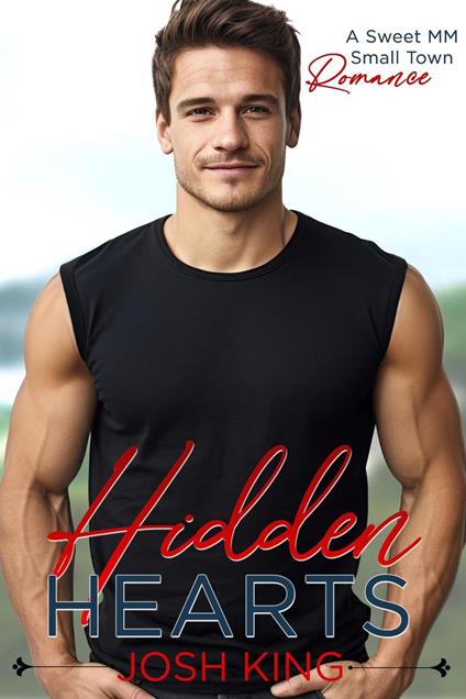 Hidden Hearts: A Sweet MM Small Town Romance