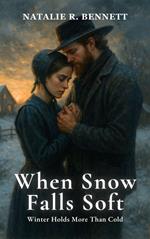 When Snow Falls Soft: Winter Holds More Than Cold